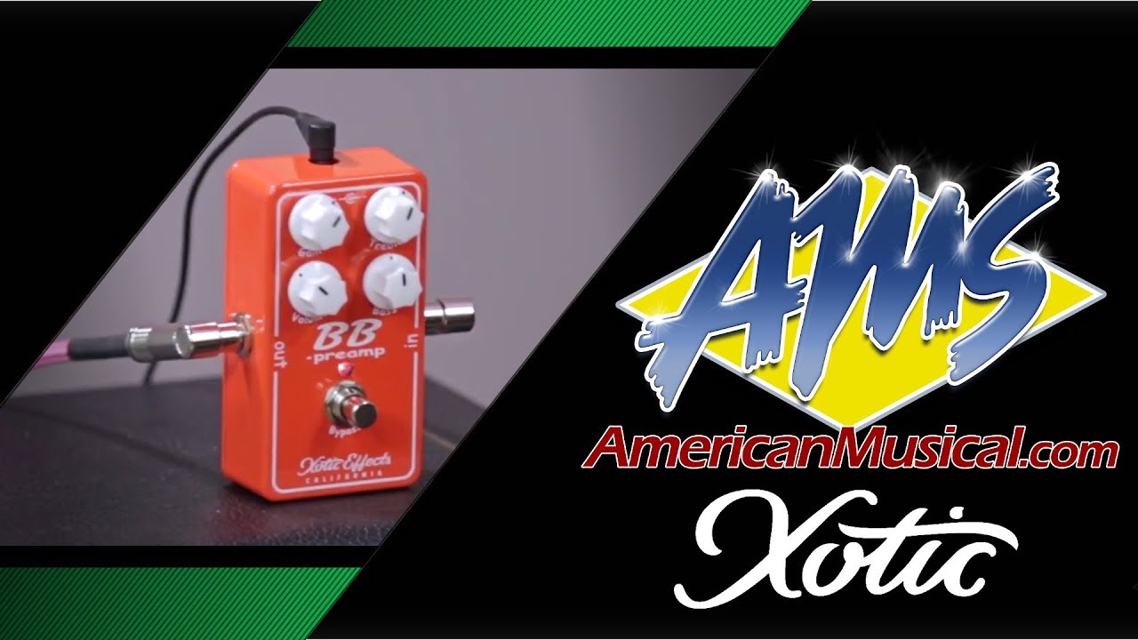Xotic BB Preamp Demo - American Musical Supply - YouTube