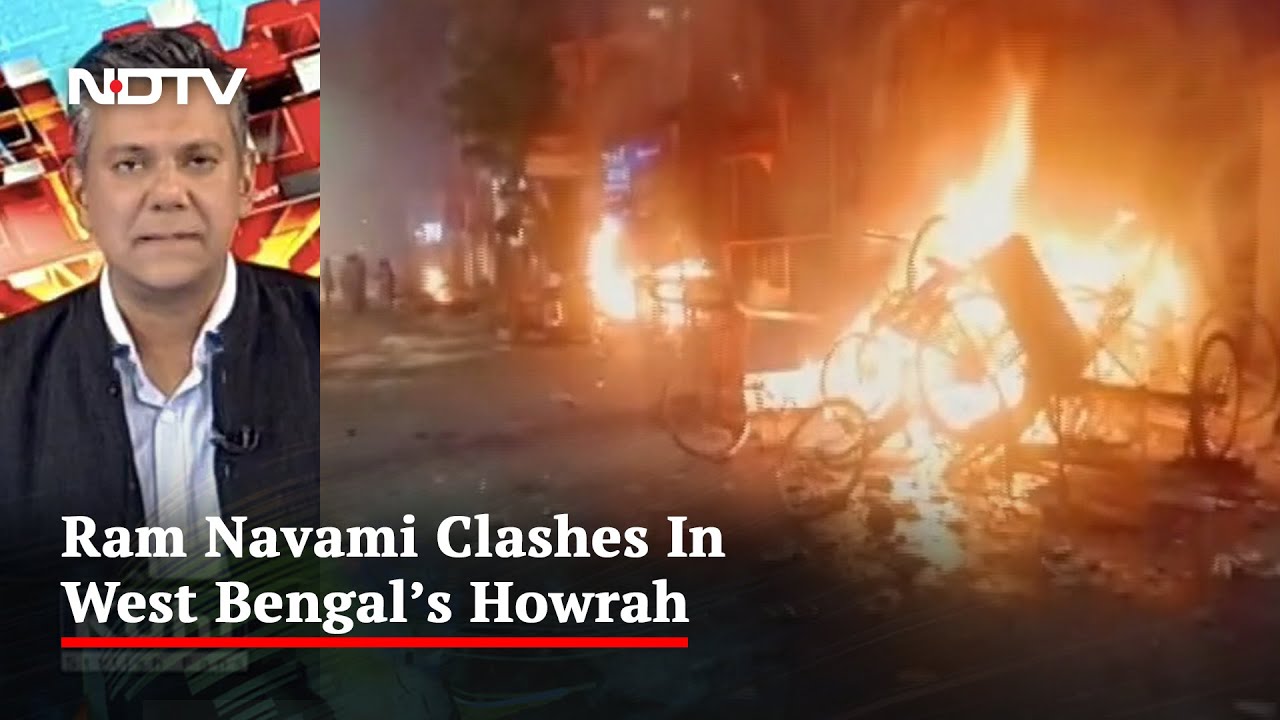 Clashes In Bengal's Howrah On Ram Navami