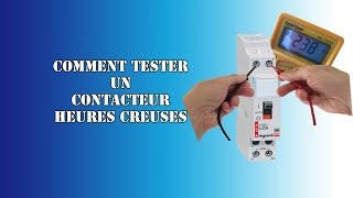 Comment Tester Un Contacteur Heures Creuses