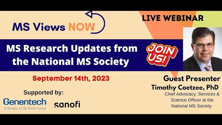 PATHWAYS to a CURE (a Global effort) +  MS Research Updates from the National MS Society & more