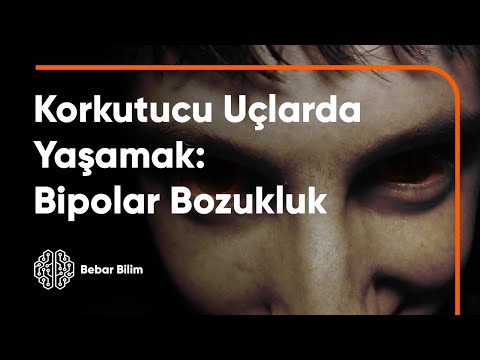 Korkutucu Uçlarda Yaşamak: Bipolar Bozukluk