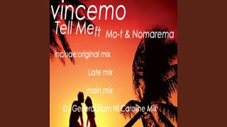 Tell Me (feat. Mo-T, Nomarema) (DJ General.slam Engagement N.l.caroline Mix)