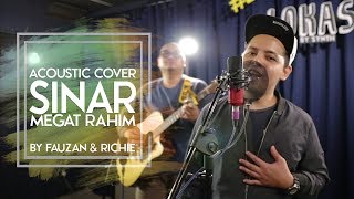 Megat Rahim - Sinar  Cover (LOKASI ft Fauzan & Richie) #LOKASICOVER
