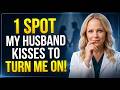 1 Spot My Husband Kisses That Instantly Turns Me On | Dr. Olivia Bennet.