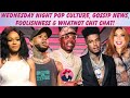 Bishop Robbery, Blueface,  Tory Lanez, Azealia Banks, Wendy Williams + More Chit Chat