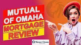 Mutual of Omaha Mortgage Review - Is It The Right Choice For You? (Detailed Review)