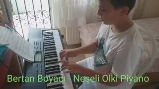 Bertan Boyacı - Neşeli Olki Piyano