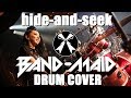 BAND-MAID / hide-and-seek / Drum Cover
