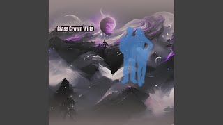 Glass Crown Wilts - Crystal Hahn