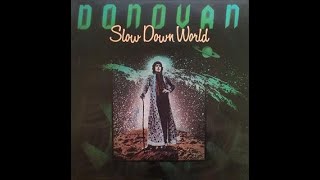 Donovan:-&#39;Slow Down World&#39;