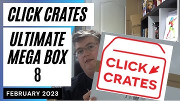 Click Crates Mega Box 8 Unboxing February 2023