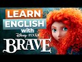 Learn English With Disney Movies | BRAVE