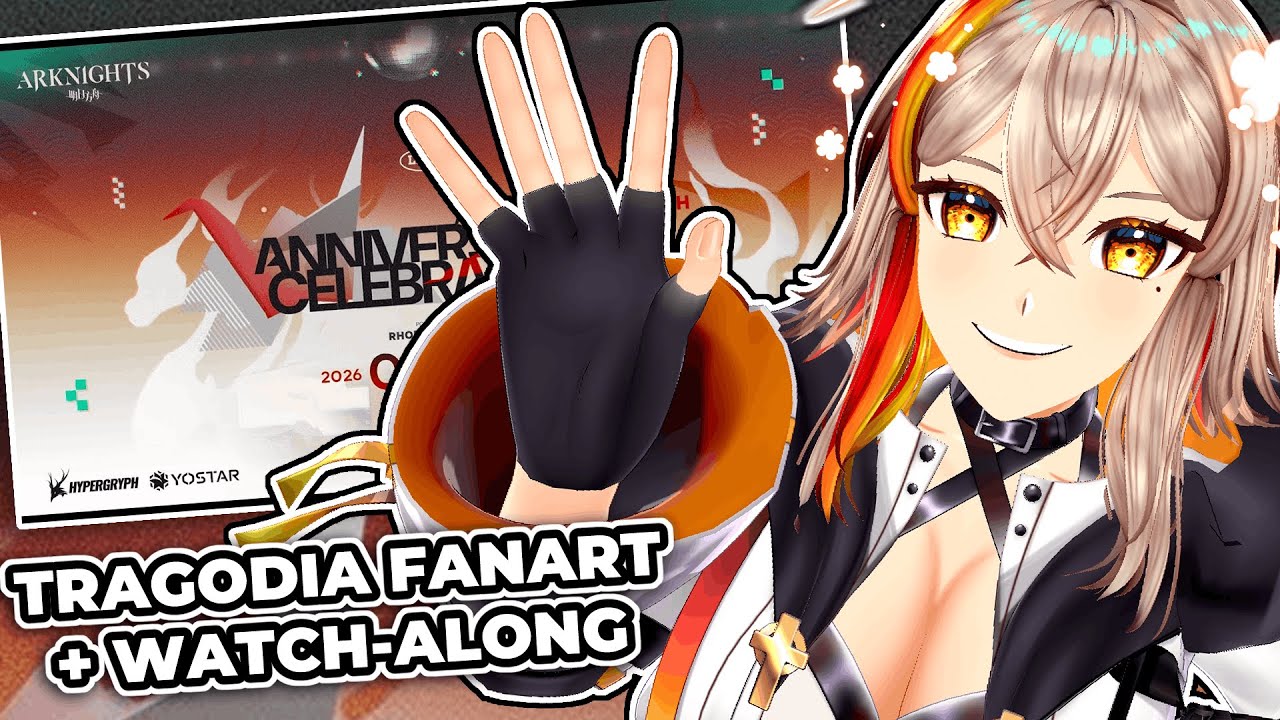 Arknights 6th Anniversary Watch Party BUT BEFORE THAT WE DRAW TRAGODIA MY HUBBY