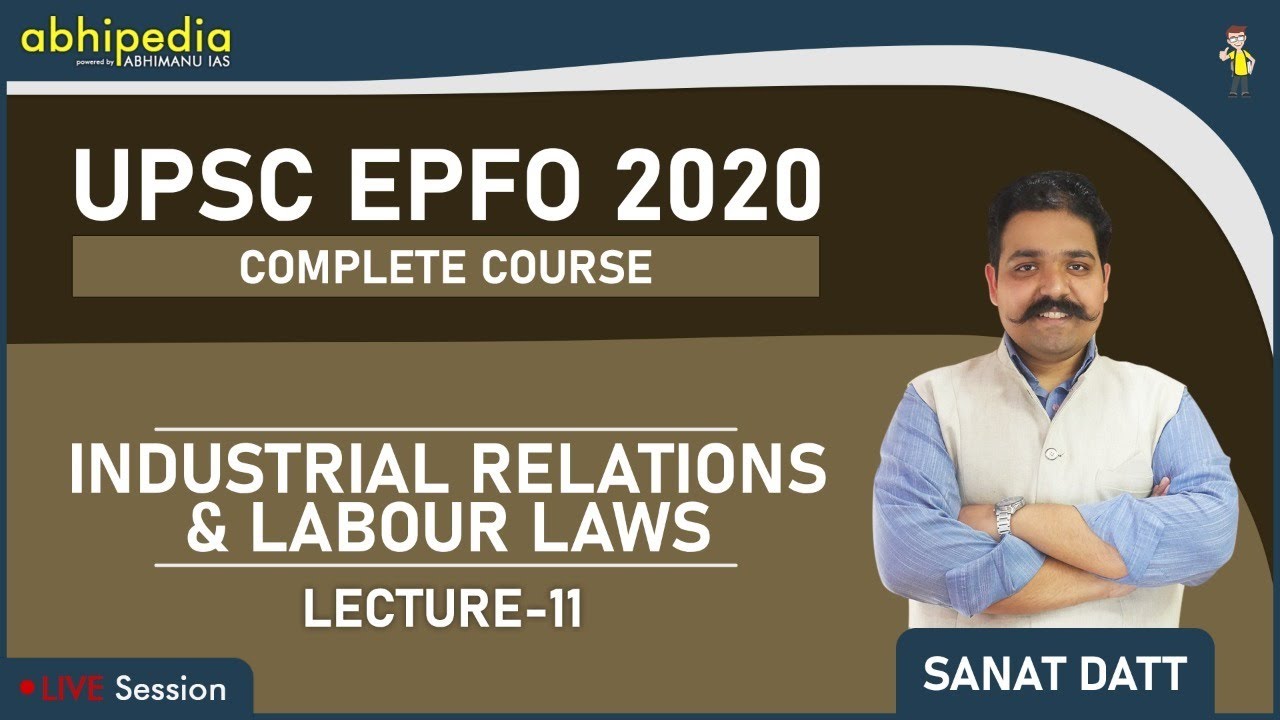 UPSC EPFO 2020 | Industrial Relations & Labour Laws | Class 13 By Er ...