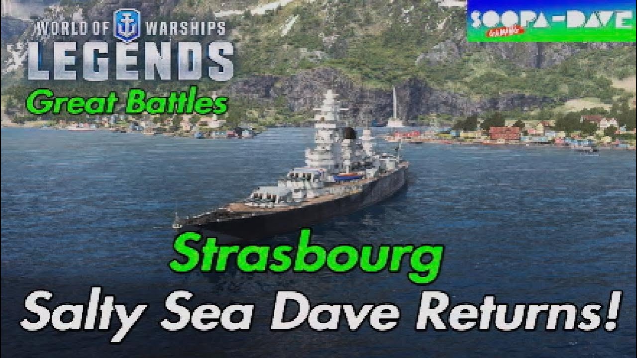 Salty Sea Dave Returns Strasbourg World Of Warships Legends