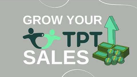How To Grow Your TpT Sales: Top Strategies for Success