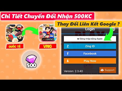 CHI TIẾT CHUYỂN ĐỔI & THAY ĐỔI LIÊN KẾT ĐĂNG NHẬP PLAY TOGETHER VNG 30/06