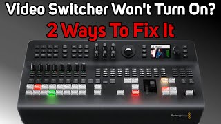 How To Fix a ATEM Television Studio Video Switcher That Won't Turn On  - Two Methods Shown