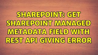 Sharepoint: GET SharePoint Managed Metadata Field with REST API Giving Error