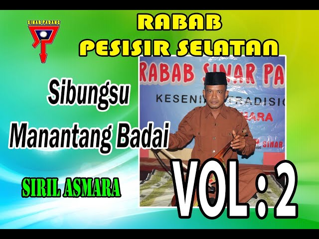 SIRIL ASMARA - SIBUNGSU MANANTANG BADAI VOL 2 - RABAB PESISIR SELATAN class=