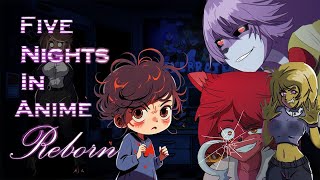 6 Dem TO CHA BA LUA - Five Night In Anime Reborn