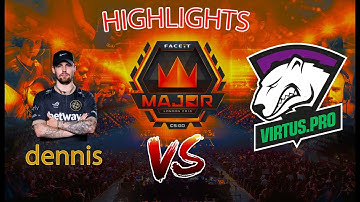 dennis vs Virtus.pro | FACEIT Major: London 2018