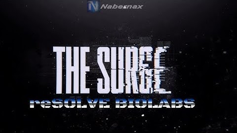 THE SURGE | Prt 6 - reSOLVE Biolabs