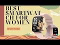 Top 7 Best Smartwatch For Women 2026 | Top Smartwatch For Women