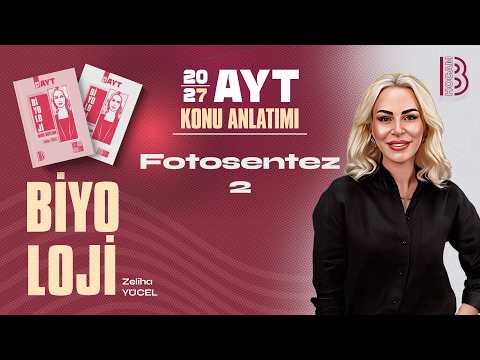6) AYT Biology - Photosynthesis 2 - Zeliha YÜCEL - 2027