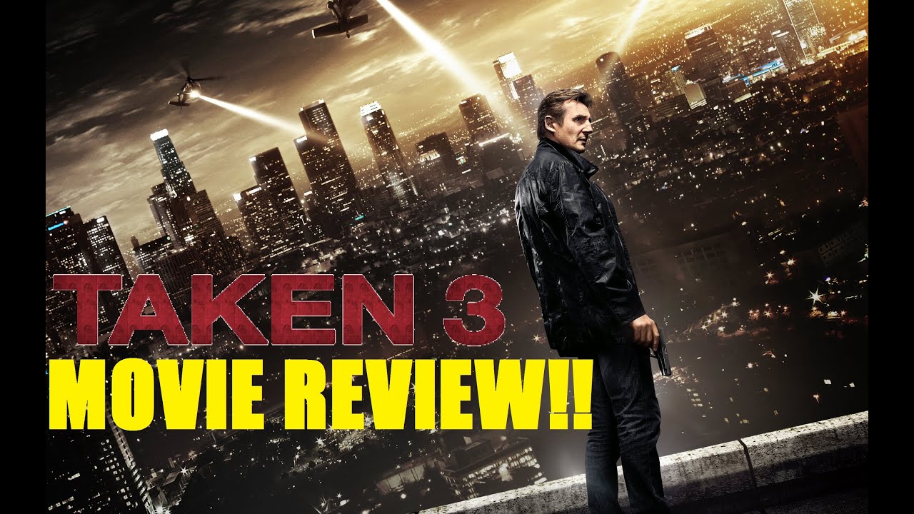Taken 3 Movie Review - YouTube