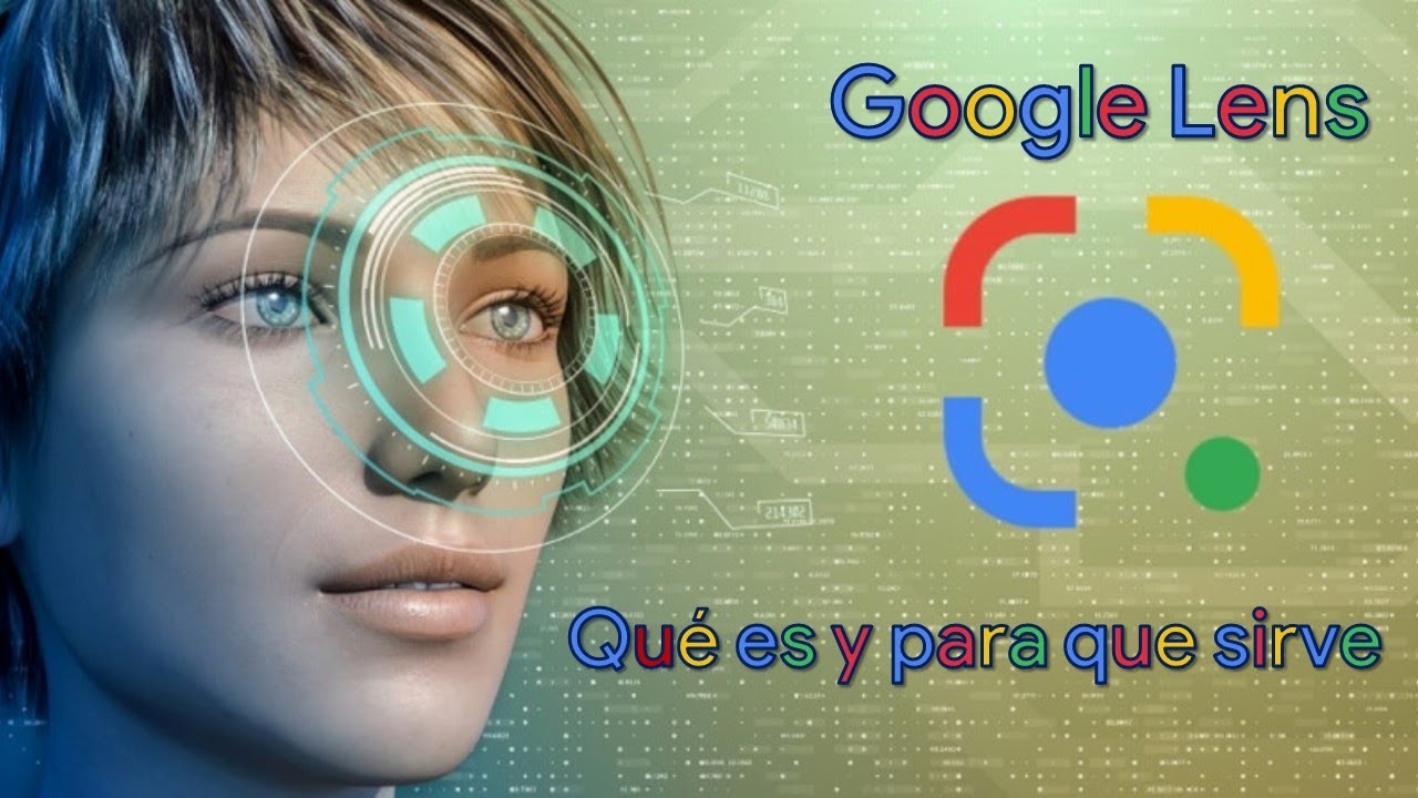 APLICACIONES DE GOOGLE GOOGLE LENS YouTube