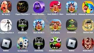 Roblox,Zoonomaly,Dark Riddle 3 - Strange Hill,Ice Scream 8,Death Park 2,Zombie Tsunami,Mr. Meat 2