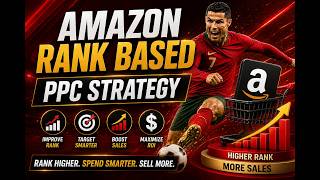 Amazon Rank Based PPC Strategy