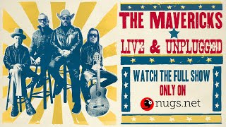 The Mavericks: LIVE & UNPLUGGED in Kansas City 📡 5.15.21 Early Show Free Preview!