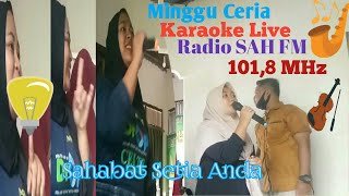 Karaoke Live Di Studio Radio SAH FM 1018