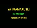 Ya Imamarusli Ya Sanadi | Ai Khodijah | Karaoke