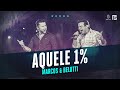 Marcos & Belutti - Aquele 1% | Vídeo Oficial DVD FS LOOP 360°
