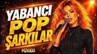 Yabancı Pop Şarkılardan , Hareketli Şarkılar - Mzkigo