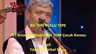 Bu Tepe Pullu Tepe, 03 Haziran 2016, TRT Erzurum THM Çocuk Korosu Canlı TV Çekimi Resimi