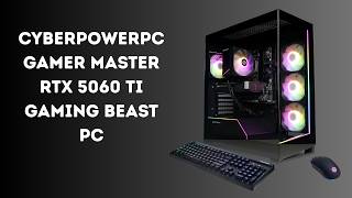 RTX 5060 Ti Gaming Beast! Ryzen 7 Power PC Unboxing &amp; Review CyberPowerPC