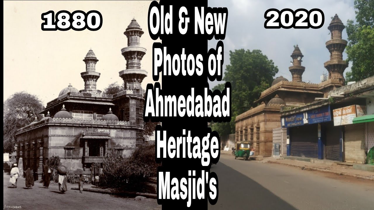 Old & New Photos of Ahmedabad Heritage Masjid's YouTube