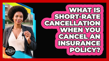 What Is Short-rate Cancellation When You Cancel An Insurance Policy? - Black Policy Pros