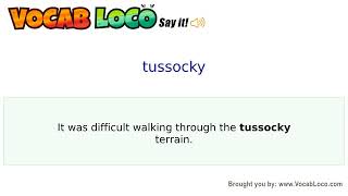 Tussocky – English Pronunciation, Definition, Synonyms, Antonyms, Example Sentence