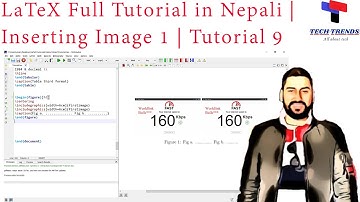 LaTeX Full Tutorial in Nepali | Insert image files in LaTeX document | Image 1 | Tutorial 9