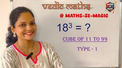 Find Cube of 2 digits - Type 1 (Vedic Maths Trick)