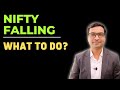 Nifty Falling - What To Do?