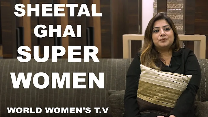 SHEETAL GHAI SUPER WOMEN || WORLD WOMEN'S T.V