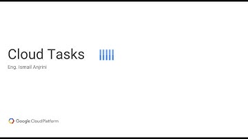 003 - Google Cloud Services – Cloud Tasks