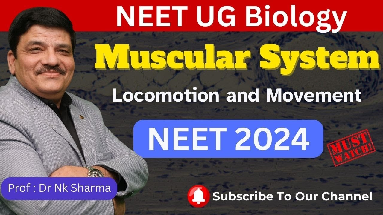 Locomotion and Movement | Skeletal System |NEET 2024 | Meduhub | Nk ...