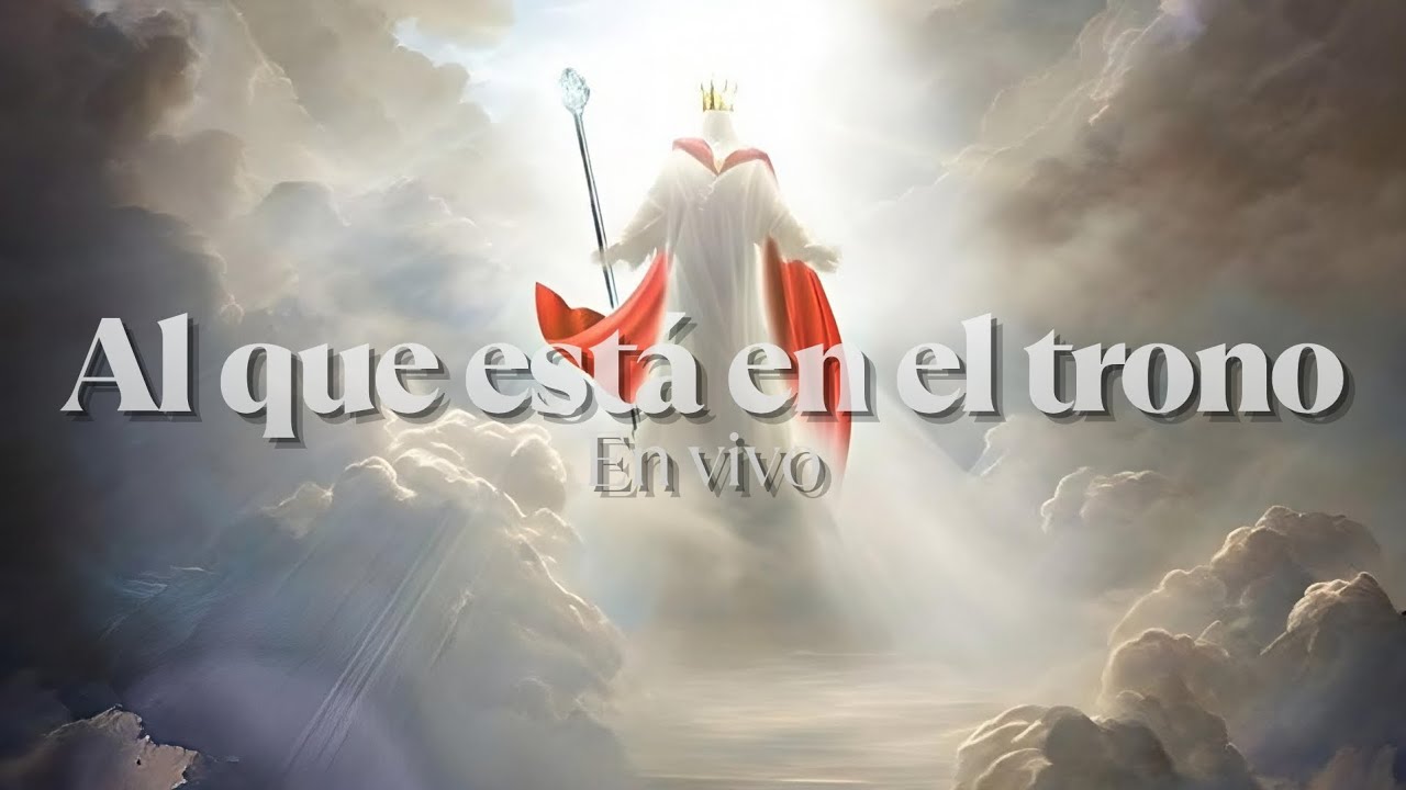 Al que está en el trono - Live Worship | Estreno Oficial 